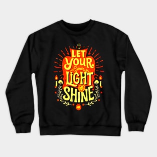 Let Your Light Shine KJV - Matthew 5:16 Crewneck Sweatshirt